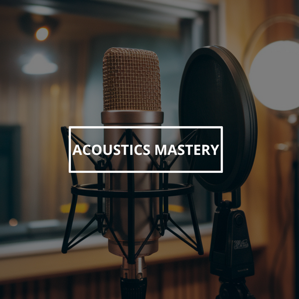 Acoustics Mastery: Perfect Your Sound and Studio Setup